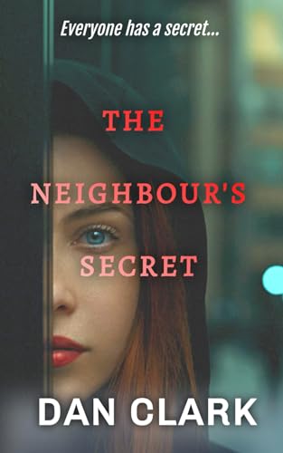 Beispielbild fr THE NEIGHBOUR'S SECRET: An addictive and gripping psychological thriller zum Verkauf von WorldofBooks