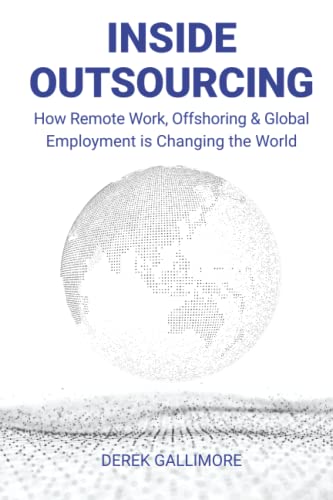 Imagen de archivo de Inside Outsourcing: How Remote Work, Offshoring Global Employment is Changing the World a la venta por Omega