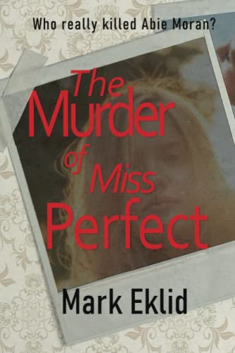 9781739628291: The Murder Of Miss Perfect: A jaw dropping twisty thriller that will keep you up all night.