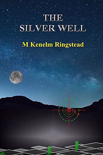 Beispielbild fr The Silver Well : True Science Fiction In The Past and Future Annals of Spying zum Verkauf von Buchpark