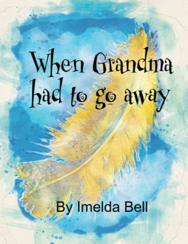 Beispielbild fr When Grandma had to go away (Big Topics for Little People) zum Verkauf von GF Books, Inc.