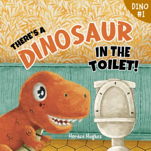 Beispielbild fr There's a Dinosaur in the Toilet!: A Rhyming Read Aloud Story Book For Kids And Adults About Loneliness, Friendship and the Need to Look Beneath the Surface zum Verkauf von BooksRun