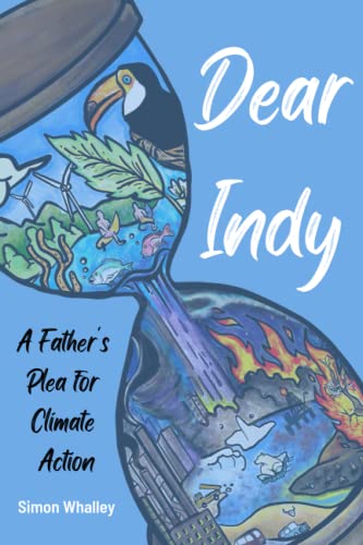 Beispielbild fr Dear Indy: A Father's Plea for Climate Action zum Verkauf von Ammareal