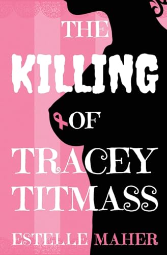 Stock image for The Killing of Tracey Titmass for sale by PBShop.store US
