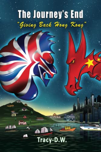 9781739641528: The Journey's End - giving back Hong Kong (Stories to be tolled)