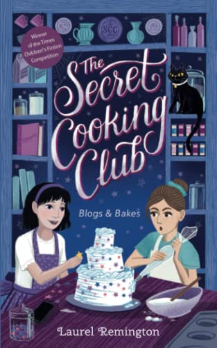 Beispielbild fr The Secret Cooking Club: Blogs & Bakes zum Verkauf von WorldofBooks