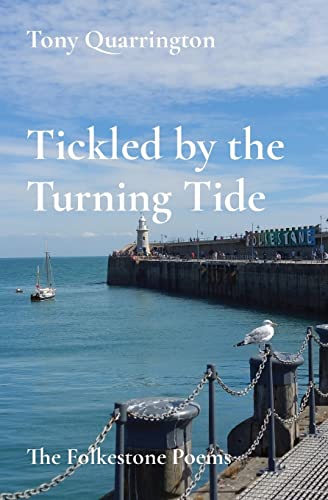 Stock image for Tickled by the Turning Tide: The Folkestone Poems for sale by GreatBookPrices
