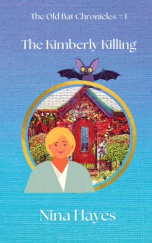 Stock image for The Kimberly Killing: The Old Bat Chronicles Book 1 for sale by WorldofBooks