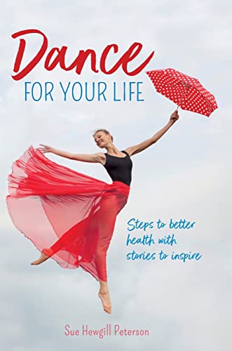 Stock image for Dance for your Life: Steps to better health with stories to inspire for sale by Goodwill