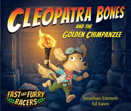 Imagen de archivo de Cleopatra Bones and The Golden Chimpanzee: Small Paperback Edition (Fast and Furry Racers) a la venta por GF Books, Inc.