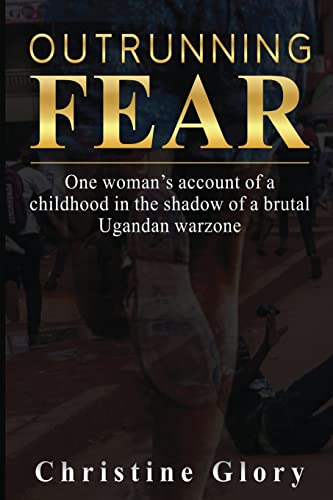 Beispielbild fr Outrunning Fear: One womans account of a childhood in the shadow of a brutal Ugandan warzone zum Verkauf von WorldofBooks