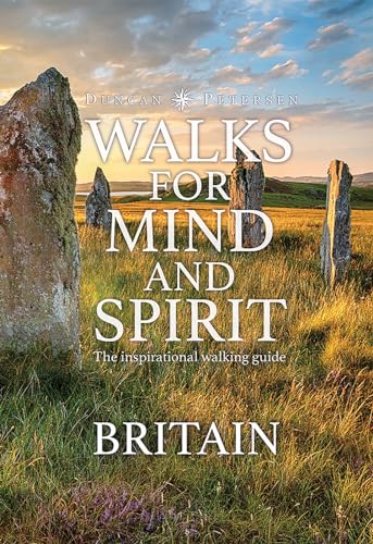 Stock image for Walks for Mind and Spirit - Britain: Inspiring routes in thought provoking landscapes and places (flexible hardcover with ribbon marker) for sale by Monster Bookshop