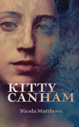 Stock image for Kitty Canham: Love, loss and necessary lies for sale by Half Price Books Inc.