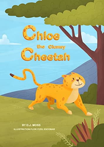 Imagen de archivo de Chloe the Clumsy Cheetah a la venta por GreatBookPrices