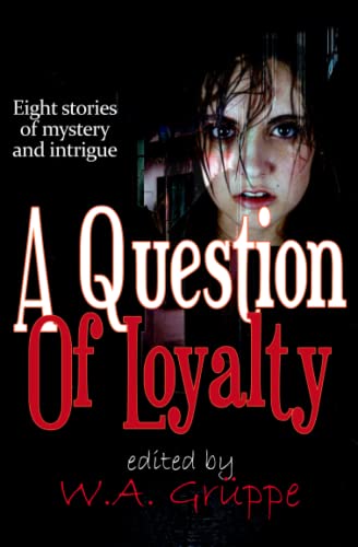 Imagen de archivo de A Question of Loyalty a la venta por Books Unplugged