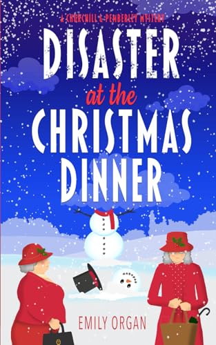 Stock image for Disaster at the Christmas Dinner (Churchill and Pemberley Cozy Mystery Series) for sale by Goodwill