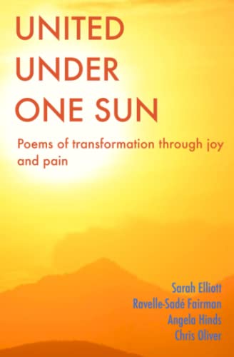 Beispielbild fr United Under One Sun: poems on transformation through joy and pain zum Verkauf von Book Deals