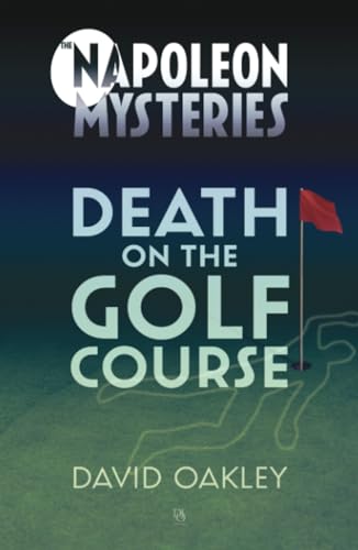 Imagen de archivo de Death on The Golf Course (The Napoleon Mysteries) a la venta por GF Books, Inc.