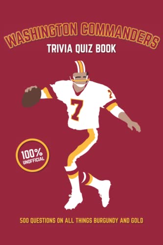 Stock image for Washington Commanders Trivia Quiz Book: 500 Questions on all Things Burgundy and Gold (Sports Quiz Books) for sale by ZBK Books