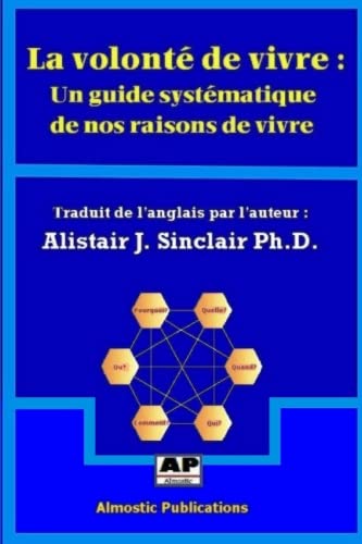 Stock image for La volont de vivre: Un guide systmatique de nos raisons de vivre (French Edition) for sale by GF Books, Inc.