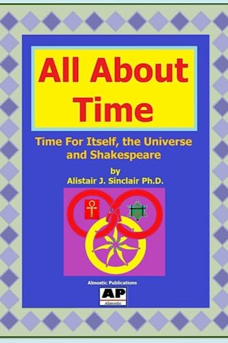 Beispielbild fr All About Time: Time for Itself, the Universe and Shakespeare zum Verkauf von Book Deals