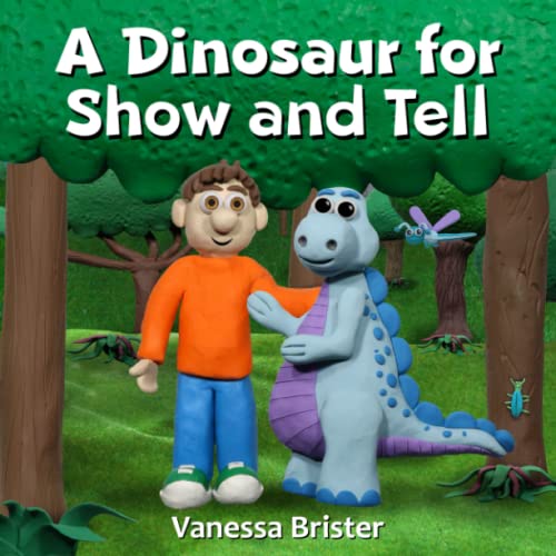 Beispielbild fr A Dinosaur for Show and Tell: Prehistoric fun for 3-8 year olds zum Verkauf von WorldofBooks