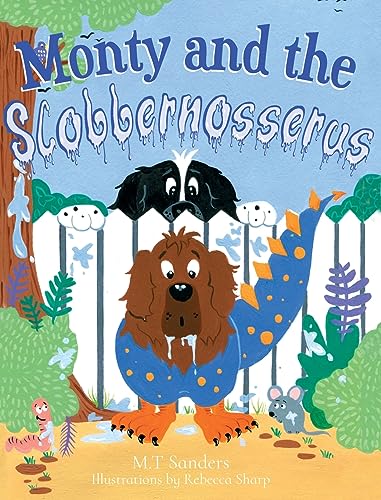 Imagen de archivo de Monty and the Slobbernosserus a la venta por GreatBookPrices