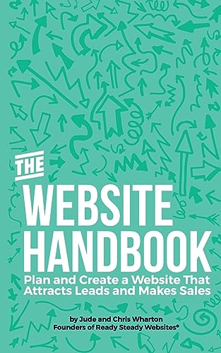 Stock image for The Website Handbook: Plan and Create a Website That Attracts Leads and Makes Sales for sale by GreatBookPrices