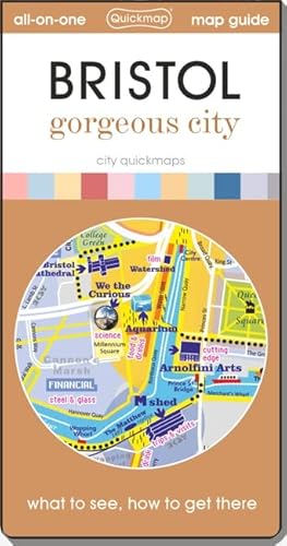 Stock image for Bristol gorgeous city: Map guide of What to see & How to get there (City Quickmaps) for sale by Revaluation Books