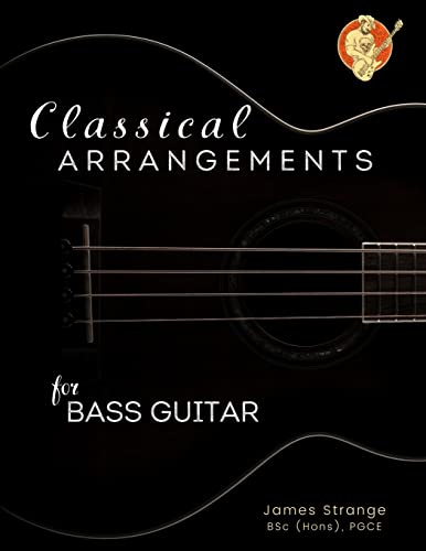 Beispielbild fr Classical Arrangements for Bass Guitar zum Verkauf von GreatBookPrices