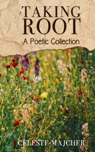 Stock image for Taking Root: A Poetic Collection for sale by WorldofBooks