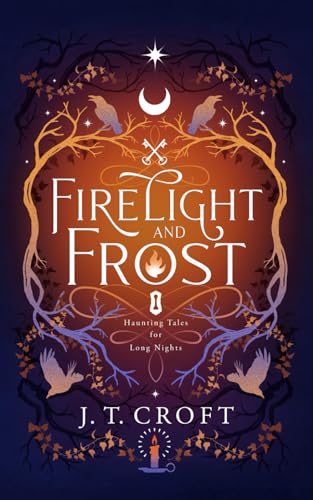 Beispielbild fr Firelight and Frost: A wintry-themed collection of bittersweet ghost stories, Gothic fantasy, and dark tales for long nights zum Verkauf von Goodbooks Company