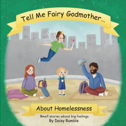 Beispielbild fr Tell Me Fairy Godmother . . . About Homelessness: Small stories about big feelings: 2 zum Verkauf von WorldofBooks