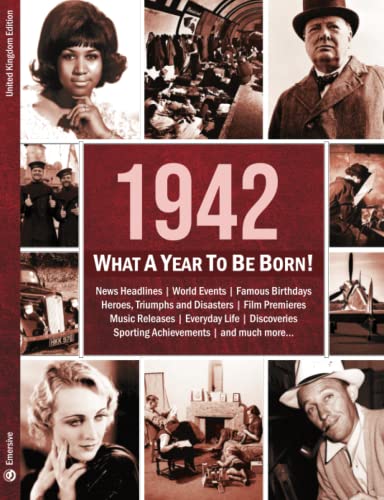 Beispielbild fr 1942: What A Year To Be Born!: The Perfect Present for an 80th Birthday (What A Year To Be Born Series) zum Verkauf von SecondSale