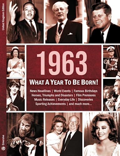 Imagen de archivo de 1963: What A Year To Be Born!: A Birthday Gift to Treasure (What A Year To Be Born Series) a la venta por Book Deals