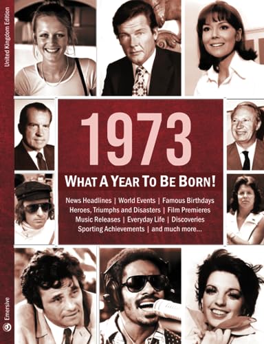 Imagen de archivo de 1973: What A Year To Be Born! a la venta por PBShop.store US