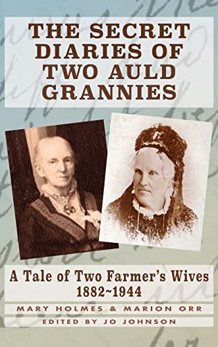 9781739744311: THE SECRET DIARIES OF TWO AULD GRANNIES: A Tale of Two Farmer's Wives 1882-1944
