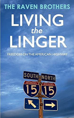 Stock image for Living the Linger: Freedom on the American Highway for sale by ALLBOOKS1