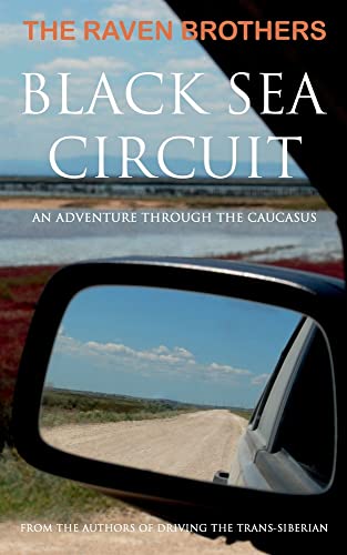 Stock image for Black Sea Circuit: An Adventure Through the Caucasus for sale by ALLBOOKS1