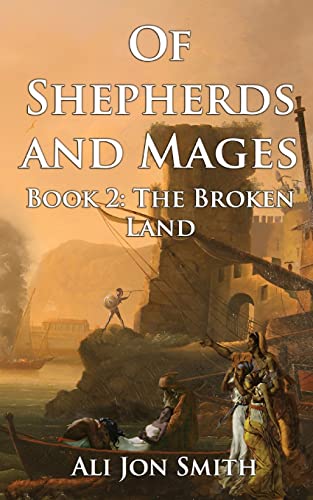 Stock image for Of Shepherds and Mages Book 2: The Broken Land for sale by GF Books, Inc.