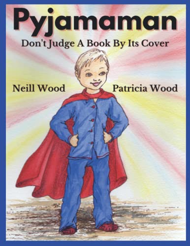 Beispielbild fr Pyjamaman: Don't Judge A Book By Its Cover zum Verkauf von WorldofBooks