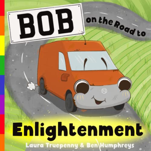 Stock image for Bob on the Road to Enlightenment for sale by AwesomeBooks