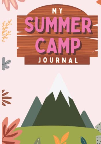 Stock image for My Summer Camp Journal: A Summer Camp Journal for Girls & Boys with Writing Prompts. Keepsake Journal for Kids Summer Camp Memories. for sale by Books Unplugged