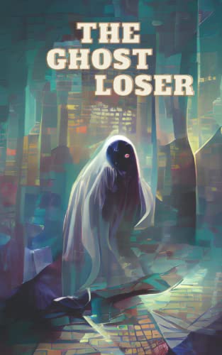 Stock image for The Ghost Loser: The Misadventures of Clumsy Carnacki for sale by GF Books, Inc.