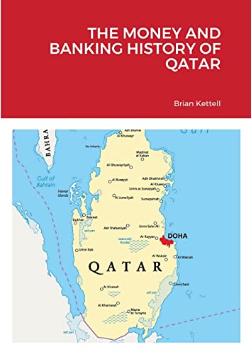 Stock image for THE MONEY AND BANKING HISTORY OF QATAR for sale by GreatBookPrices