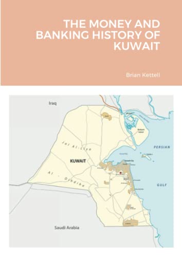 Beispielbild fr THE MONEY AND BANKING HISTORY OF KUWAIT zum Verkauf von GreatBookPrices