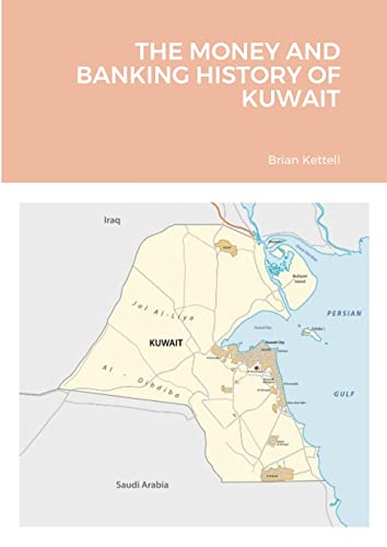 9781739800420: THE MONEY AND BANKING HISTORY OF KUWAIT