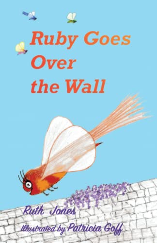 Beispielbild fr Ruby Goes Over the Wall zum Verkauf von WorldofBooks