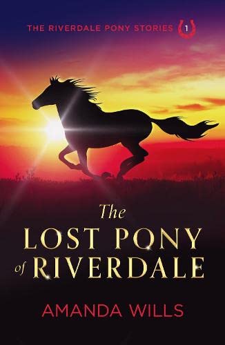 Beispielbild fr The Lost Pony of Riverdale: 1 (The Riverdale Pony Stories) zum Verkauf von WorldofBooks