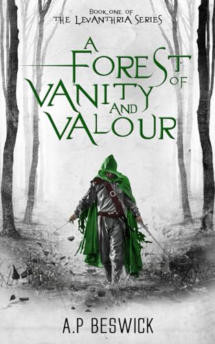 Stock image for A Forest Of Vanity And Valour (The Levanthria Series) for sale by HPB-Diamond